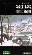 Největší obrázek výrobku kniha Prach krve, popel života Novák Jaroslav Největší obrázek výrobku kniha Prach krve, popel života Novák Jaroslav
