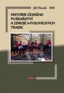 Největší obrázek výrobku Historie českého puškařství a zdroje mysliveckých tradic Hanák Jiří Největší obrázek výrobku Historie českého puškařství a zdroje mysliveckých tradic Hanák Jiří