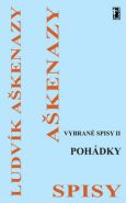 Největší obrázek výrobku kniha Pohádky - Vybrané spisy II. Aškenazy Ludvík Největší obrázek výrobku kniha Pohádky - Vybrané spisy II. Aškenazy Ludvík