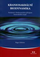 Největší obrázek výrobku Kraniosakrální biodynamika - Seznámení s biodynamickým přístupem kraniosakrální terapie Gilchrist Roger Největší obrázek výrobku Kraniosakrální biodynamika - Seznámení s biodynamickým přístupem kraniosakrální terapie Gilchrist Roger