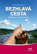 Největší obrázek výrobku Bezhlavá cesta - Podívejte se, kdo skutečně jste Lang Richard Největší obrázek výrobku Bezhlavá cesta - Podívejte se, kdo skutečně jste Lang Richard