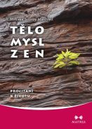 Největší obrázek výrobku Tělo, Mysl, Zen - Procitání k životu Maitland Hokaku Jeffrey Největší obrázek výrobku Tělo, Mysl, Zen - Procitání k životu Maitland Hokaku Jeffrey