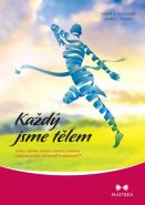 Nejv�t�� obr�zek v�robku Ka�d� jsme t�lem Studdov� Karen A., Coxov� Laura L.