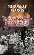 Největší obrázek výrobku kniha Rothschildovo šampaňské Stoniš Miroslav Největší obrázek výrobku kniha Rothschildovo šampaňské Stoniš Miroslav