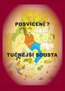 Nejv�t�� obr�zek v�robku kniha Posv�cen� 7 - Tu�n�j�� sousta autor neuveden