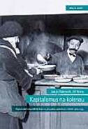 Největší obrázek výrobku Kapitalismus na kolenou - Dopad velké hospodářské krize na evropskou společnost v letech 1929-1934 Rákosník Jakub, Noha Jiří, Největší obrázek výrobku Kapitalismus na kolenou - Dopad velké hospodářské krize na evropskou společnost v letech 1929-1934 Rákosník Jakub, Noha Jiří,