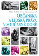 Největší obrázek výrobku Občanská a lidská práva v současné době Pavlíček Václav, Hofmannová Helena Největší obrázek výrobku Občanská a lidská práva v současné době Pavlíček Václav, Hofmannová Helena