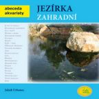 Největší obrázek výrobku Jezírka zahradní - Abeceda akvaristy Urbanec Jakub Největší obrázek výrobku Jezírka zahradní - Abeceda akvaristy Urbanec Jakub