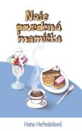 Nejv�t�� obr�zek v�robku kniha Na�e poveden� mami�ka He�m�nkov� Hana