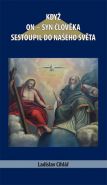 Největší obrázek výrobku Když On - syn člověka sestoupil do našeho světa Cihlář Ladislav Největší obrázek výrobku Když On - syn člověka sestoupil do našeho světa Cihlář Ladislav