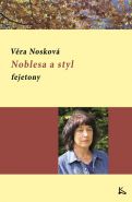Největší obrázek výrobku kniha Noblesa a styl - fejetony Nosková Věra Největší obrázek výrobku kniha Noblesa a styl - fejetony Nosková Věra