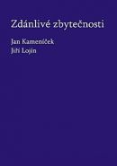 Nejv�t�� obr�zek v�robku kniha Zd�nliv� zbyte�nosti Kamen��ek Jan, Loj�n Ji��,