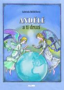 Nejv�t�� obr�zek v�robku kniha And�l� a ti druz� Br��i�kov� Gabriela