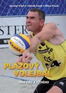 Největší obrázek výrobku Plážový volejbal – Hra pro každého Jaroslav Vlach, Zdeněk Haník, Milan Pinzík Největší obrázek výrobku Plážový volejbal – Hra pro každého Jaroslav Vlach, Zdeněk Haník, Milan Pinzík