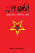 Největší obrázek výrobku Ilumináti - Sekta, jež se zmocnila světa Makow Henry Největší obrázek výrobku Ilumináti - Sekta, jež se zmocnila světa Makow Henry