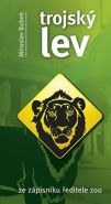 Největší obrázek výrobku kniha Trojský lev - Ze zápisníku ředitele ZOO Bobek Miroslav Největší obrázek výrobku kniha Trojský lev - Ze zápisníku ředitele ZOO Bobek Miroslav
