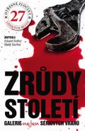 Nejv�t�� obr�zek v�robku kniha Zr�dy stolet� - Galerie nejen s�riov�ch vrah� Sv�tiv� Eduard, Vav�ina Mat�j