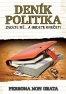 Nejv�t�� obr�zek v�robku kniha Den�k politika - Zvolte m� a budete bre�et! Persona non grata