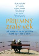 Největší obrázek výrobku Příjemný zralý věk aneb Jak může být druhá poloviny života lepší než ta první Budinský a kolektiv Václav Největší obrázek výrobku Příjemný zralý věk aneb Jak může být druhá poloviny života lepší než ta první Budinský a kolektiv Václav