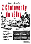 Nejv�t�� obr�zek v�robku kniha Z Chotovenky do v�lky - V�le�n� a pov�le�n� z�itky sudetsk�ho N�mce 1943-46 Scheinpflug Walter