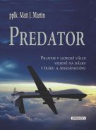 Největší obrázek výrobku Predator - Pilotem v letecké válce vedené na dálku v Iráku a Afghánistánu Martin Matt J. Největší obrázek výrobku Predator - Pilotem v letecké válce vedené na dálku v Iráku a Afghánistánu Martin Matt J.