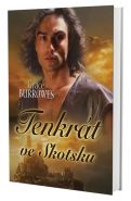 Největší obrázek výrobku kniha Tenkrát ve Skotsku Burrowes Grace Největší obrázek výrobku kniha Tenkrát ve Skotsku Burrowes Grace