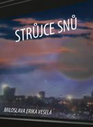 Největší obrázek výrobku kniha Strůjce snů Veselá Miloslava Erika Největší obrázek výrobku kniha Strůjce snů Veselá Miloslava Erika