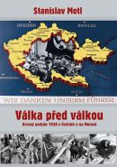 Největší obrázek výrobku Válka před válkou - Krvavý podzim 1938 v Čechách a na Moravě Motl Stanislav Největší obrázek výrobku Válka před válkou - Krvavý podzim 1938 v Čechách a na Moravě Motl Stanislav