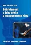 Největší obrázek výrobku Débridement a jeho úloha v managementu rány - Jak vyčistit ránu rychle a efektivně Stryja Jan Největší obrázek výrobku Débridement a jeho úloha v managementu rány - Jak vyčistit ránu rychle a efektivně Stryja Jan