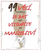 Nejv�t�� obr�zek v�robku kniha 99 v�c�, kter�ch se b�t, ne� vstoup�te do man�elstv� autor neuveden