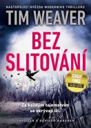 Největší obrázek výrobku kniha Bez slitování Weaver Tim Největší obrázek výrobku kniha Bez slitování Weaver Tim