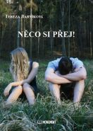 Nejv�t�� obr�zek v�robku kniha N�co si p�ej! Barv�kov� Tereza