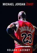 Nejv�t�� obr�zek v�robku kniha Michael Jordan - �ivot Lazenby Roland