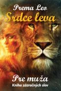 Největší obrázek výrobku Srdce leva - Kniha zázračných slov pre muža Leo Prema Největší obrázek výrobku Srdce leva - Kniha zázračných slov pre muža Leo Prema