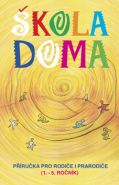 Nejv�t�� obr�zek v�robku �kola doma - p��ru�ka pro rodi�e i prarodi�e (1.-5. ro�n�k) Klof�tov� Zuzana