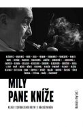 Nejv�t�� obr�zek v�robku kniha Mil� pane kn�e - Sborn�k Karlu Schwarzenbergovi k 75. narozenin�m Le Fay Monika