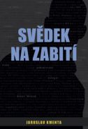 Největší obrázek výrobku kniha Kmotr Mrázek IV. - Svědek na zabití Kmenta Jaroslav Největší obrázek výrobku kniha Kmotr Mrázek IV. - Svědek na zabití Kmenta Jaroslav
