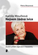 Největší obrázek výrobku kniha Kamila Moučková - Nejsem žádná lvice Braunová Petra Největší obrázek výrobku kniha Kamila Moučková - Nejsem žádná lvice Braunová Petra