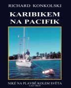 Největší obrázek výrobku Karibikem na Pacifik - Plavby za dobrodružstvím Konkolski Richard Největší obrázek výrobku Karibikem na Pacifik - Plavby za dobrodružstvím Konkolski Richard