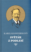 Nejv�t�� obr�zek v�robku kniha Sv�t�k z Podles� Klostermann Karel
