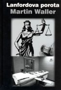 Nejv�t�� obr�zek v�robku kniha Lanfordova porota Waller Martin