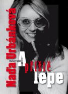 Největší obrázek výrobku kniha Naďa Urbánková - A příště lépe Urbánková Naďa, Spáčil Dušan Největší obrázek výrobku kniha Naďa Urbánková - A příště lépe Urbánková Naďa, Spáčil Dušan