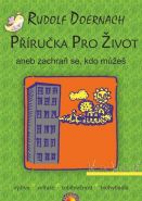 Největší obrázek výrobku Příručka pro život aneb zachraň se, kdo můžeš Doernach Rudolf Největší obrázek výrobku Příručka pro život aneb zachraň se, kdo můžeš Doernach Rudolf