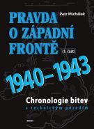 Největší obrázek výrobku Pravda o západní frontě 1940-1943 (1.část) Michálek Petr Největší obrázek výrobku Pravda o západní frontě 1940-1943 (1.část) Michálek Petr