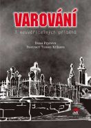 Nejv�t�� obr�zek v�robku kniha Varov�n� - 7 neuv��iteln�ch p��b�h� Fry�ov� Ilona