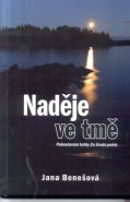 Nejv�t�� obr�zek v�robku kniha Nad�je ve tm� - Pokra�ov�n� knihy Ze �ivota peklo Bene�ov� Jana