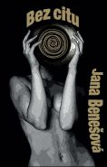 Největší obrázek výrobku kniha Bez citu Benešová Jana Největší obrázek výrobku kniha Bez citu Benešová Jana