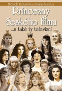 Nejv�t�� obr�zek v�robku kniha Princezny �esk�ho filmu ... a tak� ty televizn� Reme�ov� Michaela, Schuster Roman,