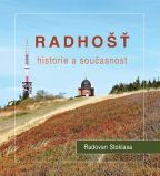 Největší obrázek výrobku Radhošť - Historie a současnost Stoklasa Radovan Největší obrázek výrobku Radhošť - Historie a současnost Stoklasa Radovan
