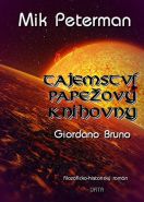 Nejv�t�� obr�zek v�robku kniha Tajemstv� pape�ovy knihovny 3 - Giordano Bruno, Peterman Mik
